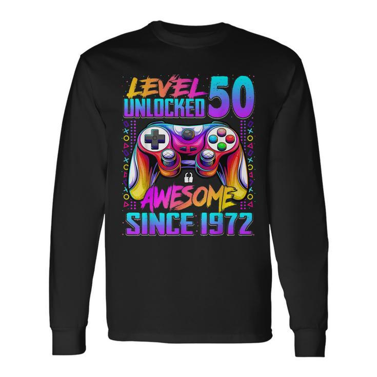 Level 50 Unlocked Awesome Since 1972 50Th Birthday Gaming Long Sleeve T-Shirt