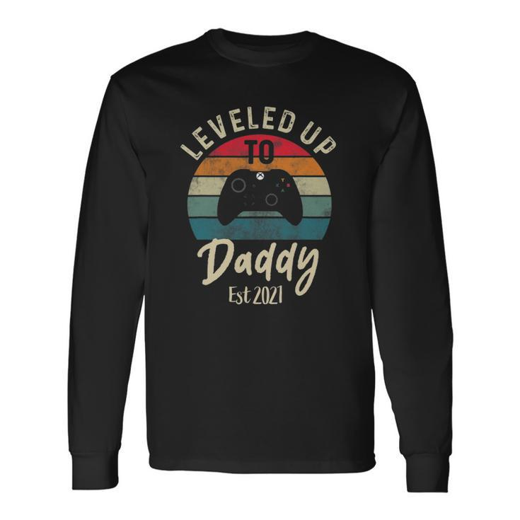 I Leveled Up To Daddy Promoted New Dad Again 2021 Ver2 Long Sleeve T-Shirt T-Shirt
