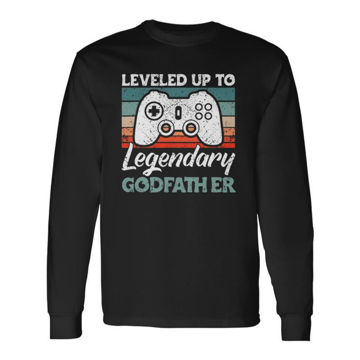 Leveled Up To Legendary Godfather Uncle Godfather Long Sleeve T-Shirt T-Shirt Gifts ideas