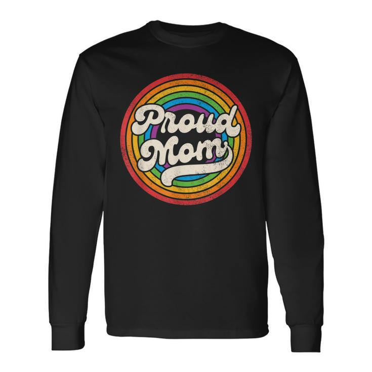 Lgbtq Proud Mom Gay Pride Lgbt Ally Rainbow Long Sleeve T-Shirt