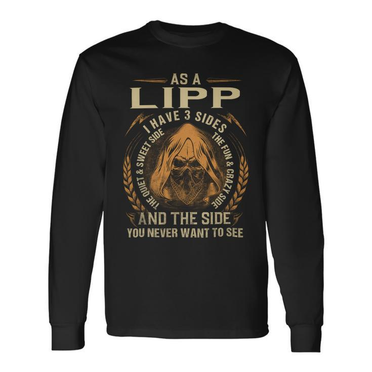 As A Lipp I Have A 3 Sides And The Side You Never Want To See Long Sleeve T-Shirt