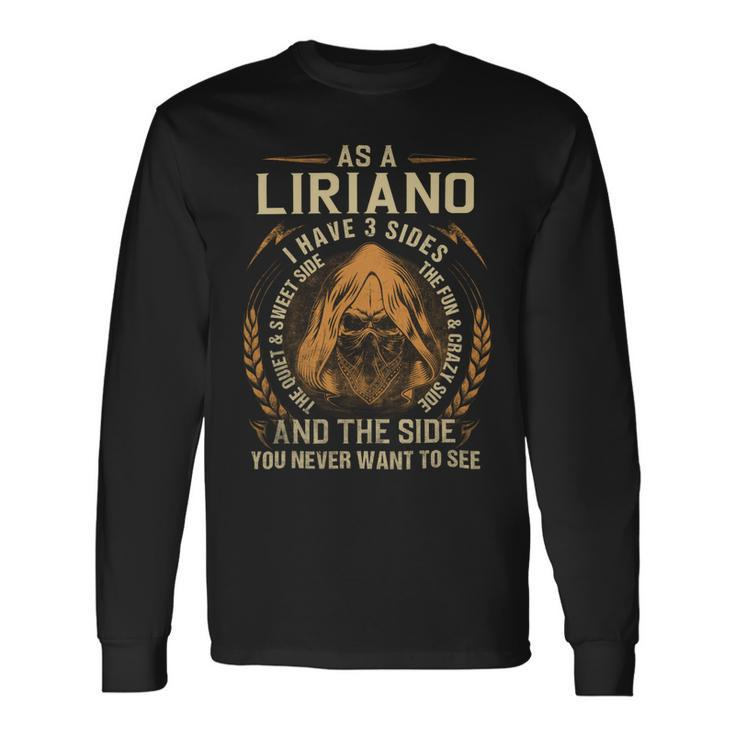 As A Liriano I Have A 3 Sides And The Side You Never Want To See Long Sleeve T-Shirt