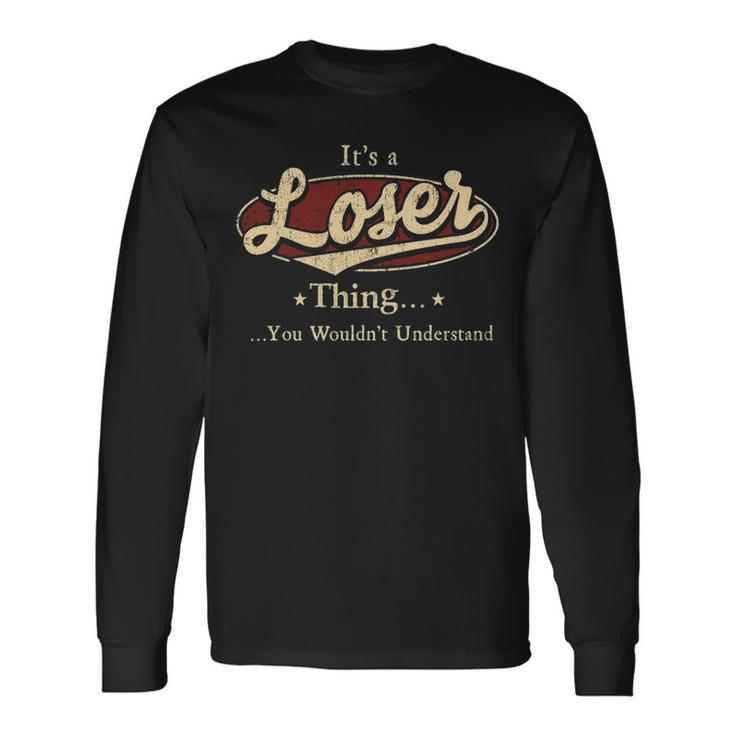 Loser Shirt Personalized Name Shirt Name Print Shirts Shirts With Name Loser Long Sleeve T-Shirt