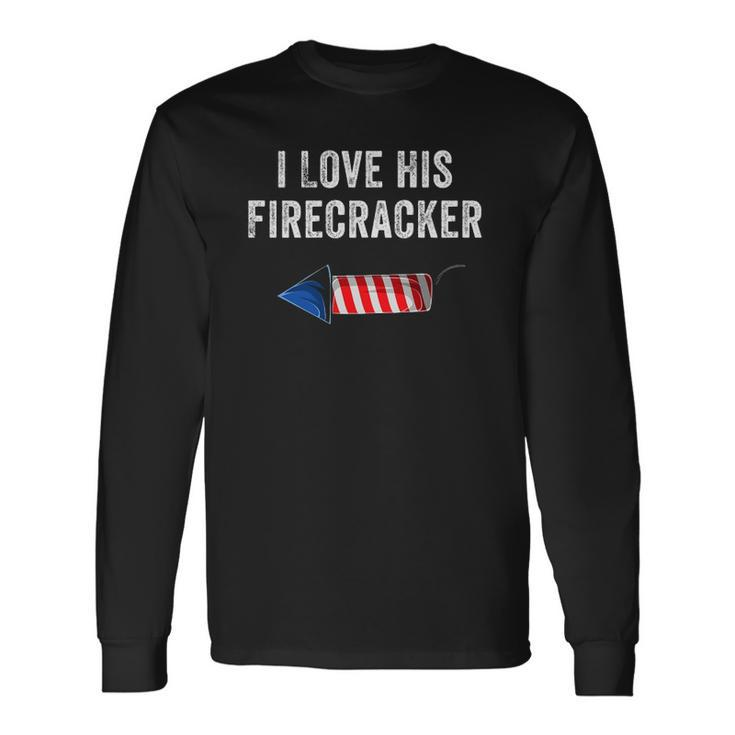 I Love His Firecracker Matching Couple 4Th Of July Wife Gf Long Sleeve T-Shirt T-Shirt