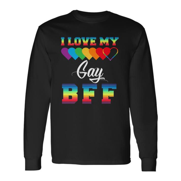 I Love My Gay Bff Rainbow Lgbt Pride Proud Lgbt Friend Ally Long Sleeve T-Shirt T-Shirt