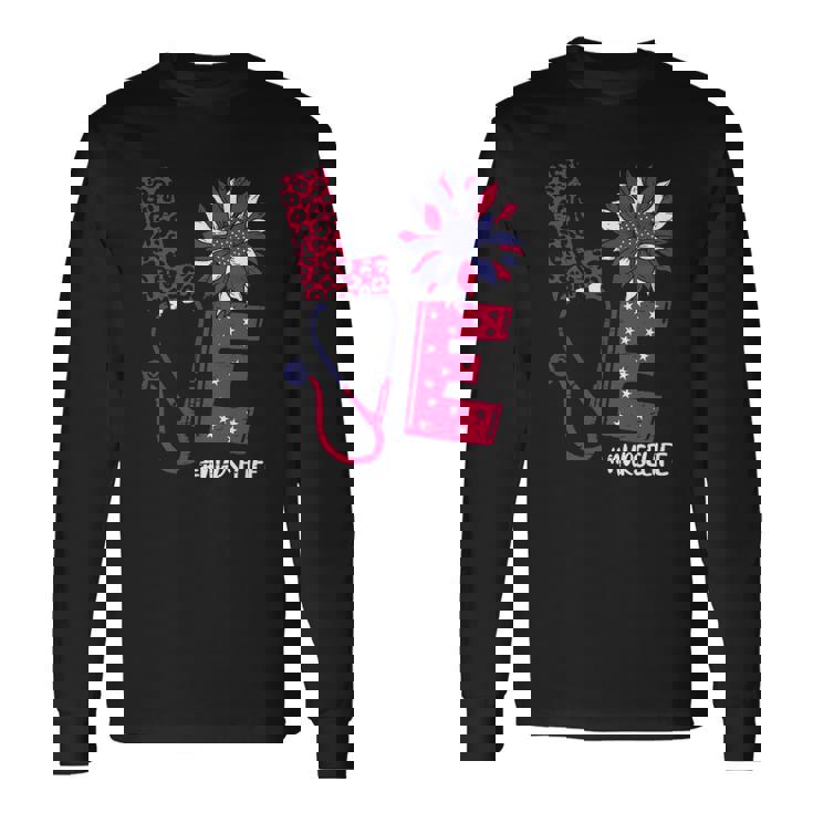 Love Heart Stethoscope Nurse Life 4Th Of July 2022 Long Sleeve T-Shirt T-Shirt