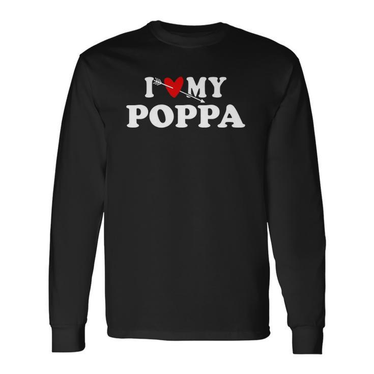 I Love My Poppa Arrow Heart Father Day Wear For Son Daughter Long Sleeve T-Shirt T-Shirt