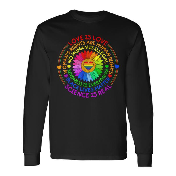 Love Is Love Science Is Real Kindness Is Everything Lgbt Long Sleeve T-Shirt T-Shirt