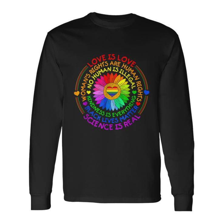 Love Is Love Science Is Real Kindness Is Everything LGBT Long Sleeve T-Shirt Gifts ideas