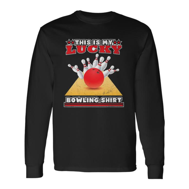 Lucky Bowling Lover Graphic For And Bowler Long Sleeve T-Shirt
