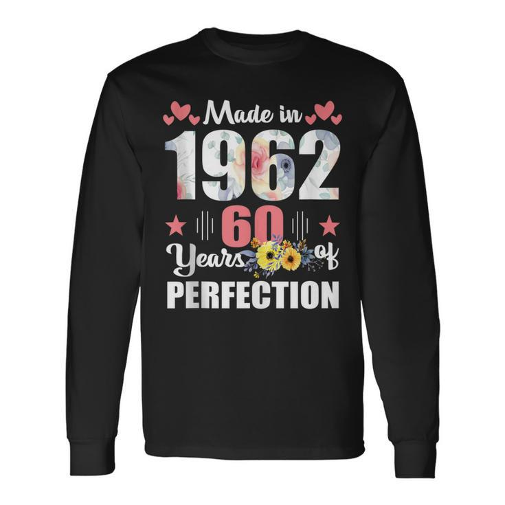 Made 1962 Floral 60 Years Old 60Th Birthday 60 Years Long Sleeve T-Shirt