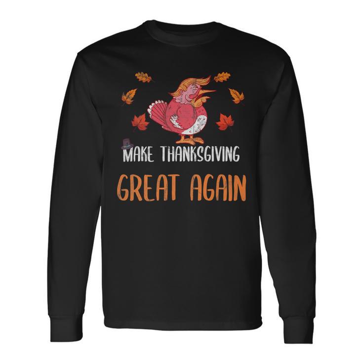 Make Thanksgiving Great Again Funny 5 Shirt Unisex Long Sleeve