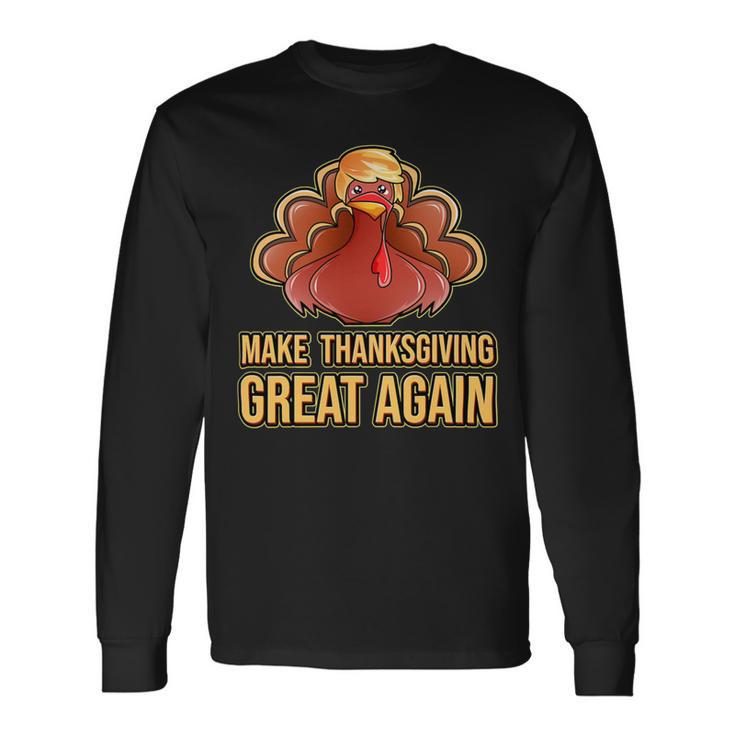 Make Thanksgiving Great Again Trump 907 Shirt Unisex Long Sleeve Gifts ideas