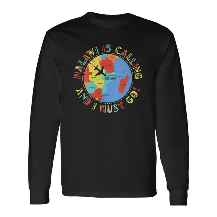 Malawi Is Calling And I Must Go Long Sleeve T-Shirt T-Shirt