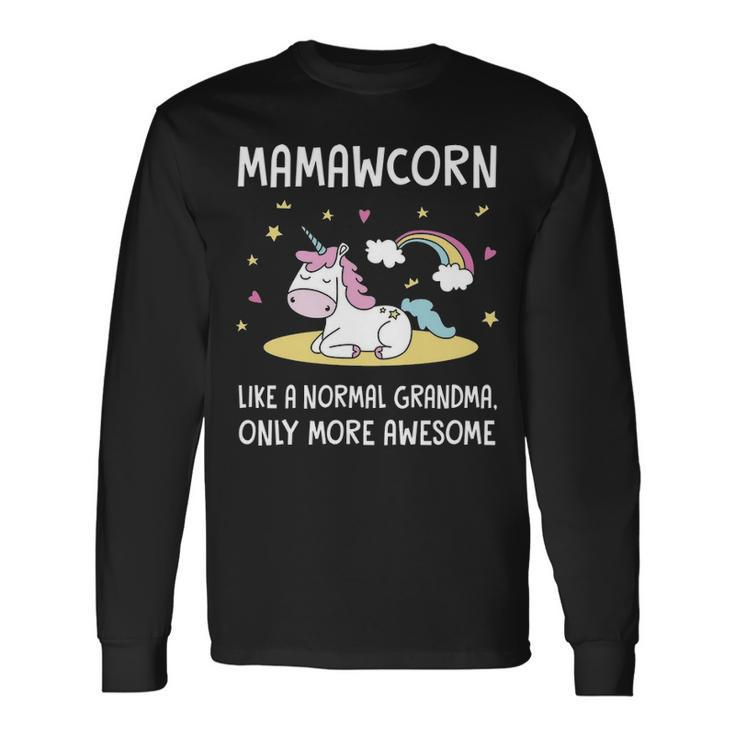 Mamaw Grandma Mamaw Unicorn Long Sleeve T-Shirt