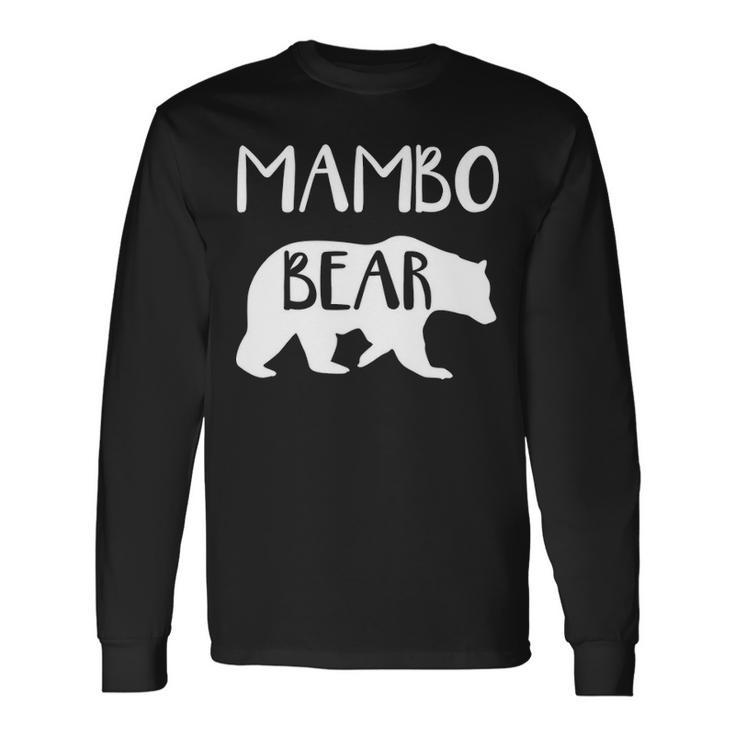 Mambo Grandma Mambo Bear Long Sleeve T-Shirt