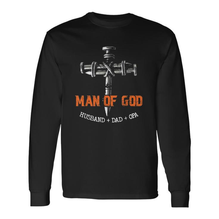 Man Of God Husband Dad Opa Cool Long Sleeve T-Shirt T-Shirt