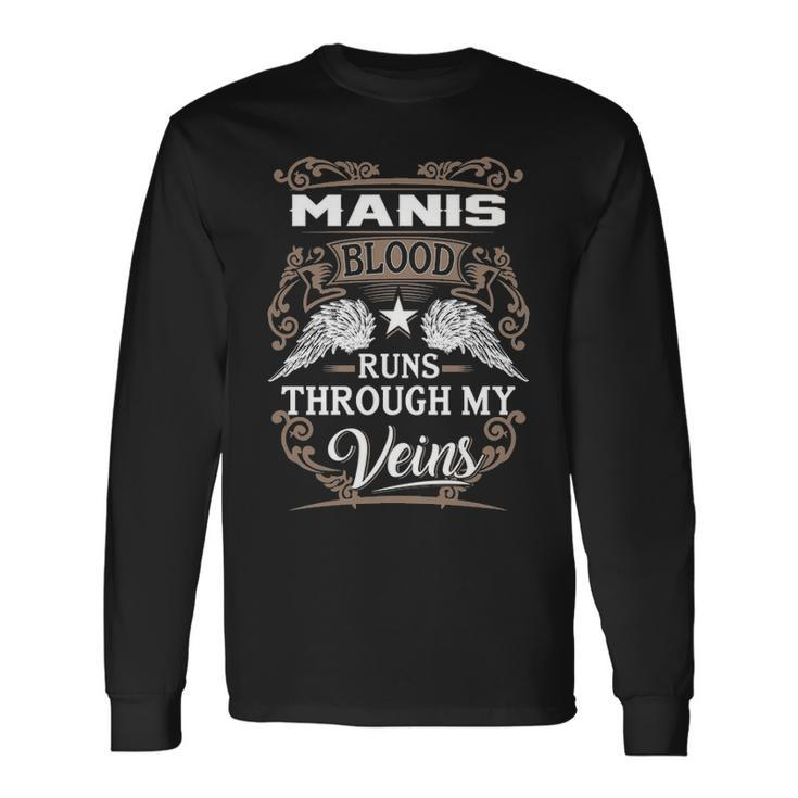 Manis Name Manis Blood Runs Through My Veins Long Sleeve T-Shirt