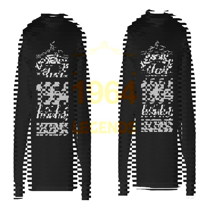 March 1964 Birthday Life Begins In March 1964 V2 Long Sleeve T-Shirt