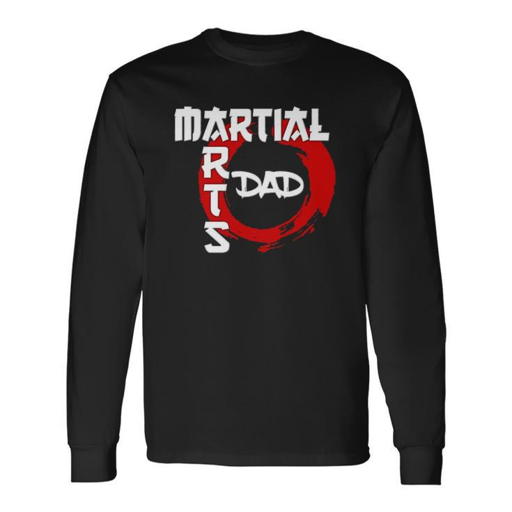 Martial Arts Dad Idea Fathers Day Grandpa Long Sleeve T-Shirt T-Shirt