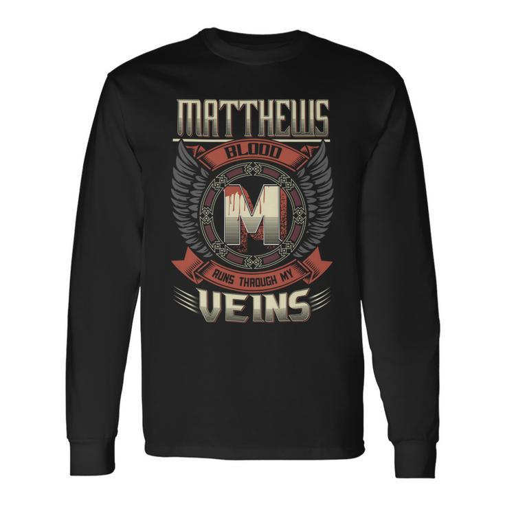 Matthews Blood Run Through My Veins Name V3 Long Sleeve T-Shirt