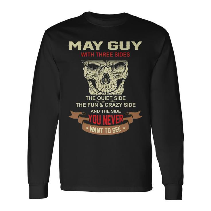May Guy I Have 3 Sides May Guy Birthday Long Sleeve T-Shirt Gifts ideas