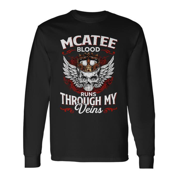 Mcatee Blood Runs Through My Veins Name Long Sleeve T-Shirt