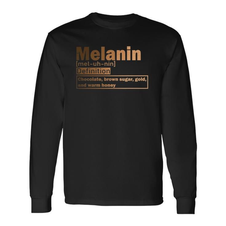 Melanin Definition African Black History Month Juneteenth Long Sleeve T-Shirt
