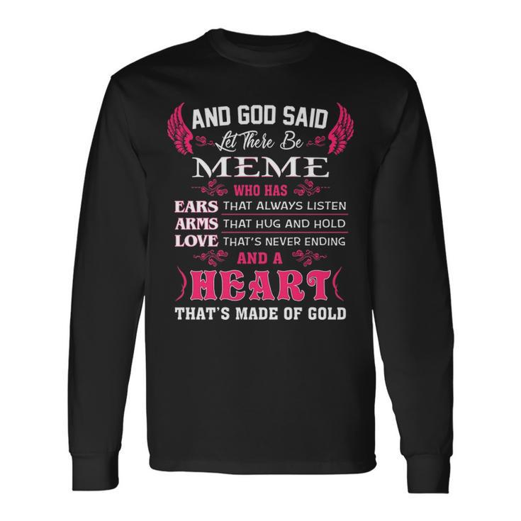 Meme Grandma And God Said Let There Be Meme Long Sleeve T-Shirt
