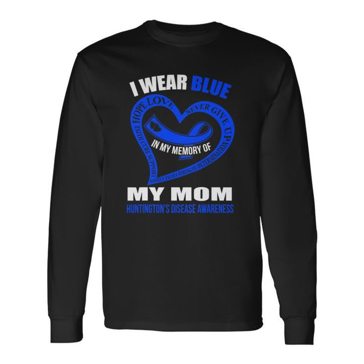In My Memory Of My Mom Huntingtons Disease Awareness Long Sleeve T-Shirt T-Shirt
