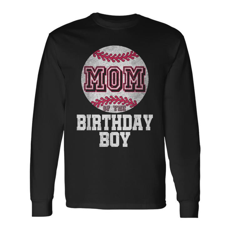Mom Of The Birthday Boy Baseball Player Vintage Retro Long Sleeve T-Shirt