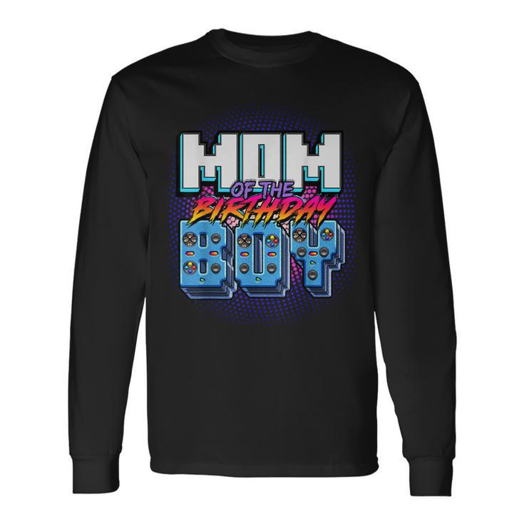 Mom Of The Birthday Boy Matching Video Game Party Long Sleeve T-Shirt
