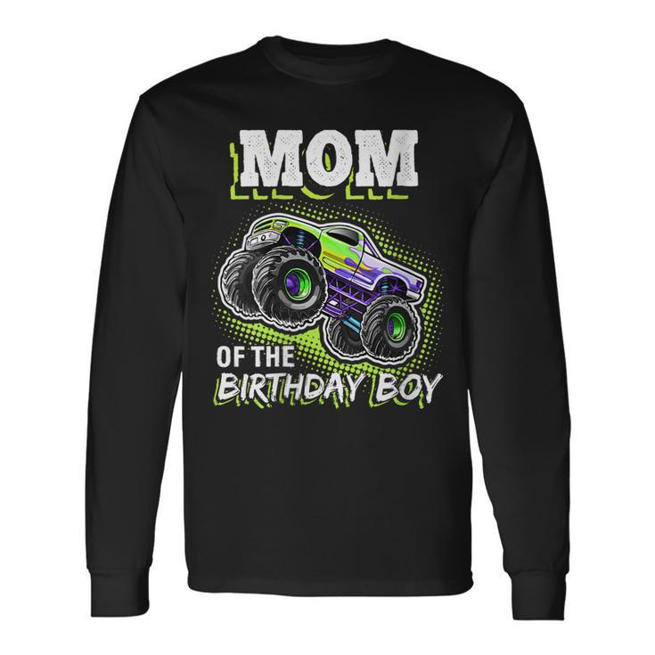 Mom Of The Birthday Boy Monster Truck Birthday Novelty Long Sleeve T-Shirt