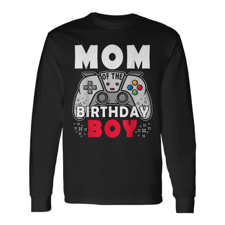 Mom Of The Birthday Boy Time To Level Up Video Game Birthday Long Sleeve T-Shirt
