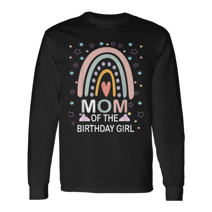 Mom Of The Birthday Girl Rainbow Matching Birthday Long Sleeve T-Shirt