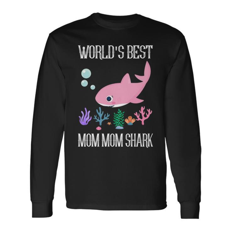 Mom Mom Grandma Worlds Best Mom Mom Shark Long Sleeve T-Shirt Gifts ideas