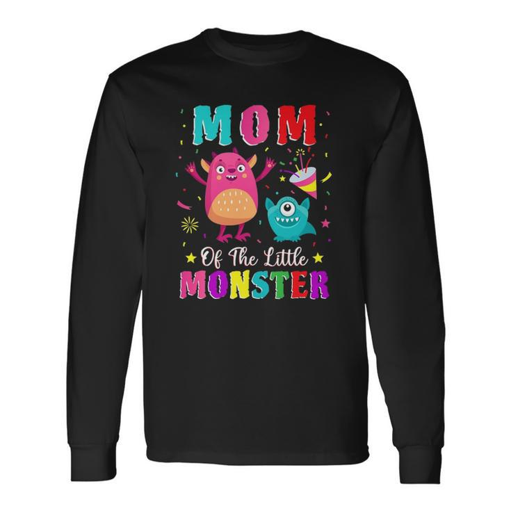Mom Of The Little Monster Matching Birthday Son Long Sleeve T-Shirt T-Shirt