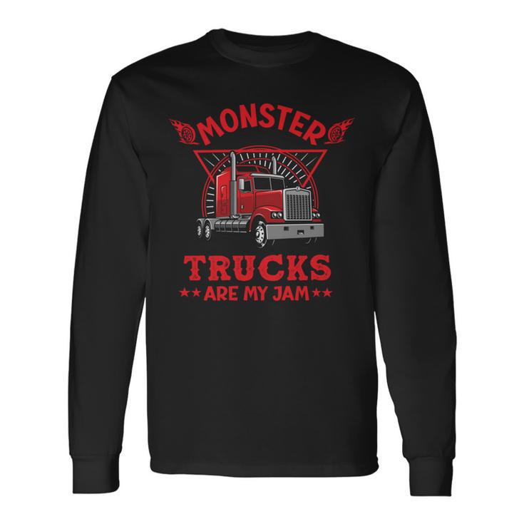 Monster Trucks Are My Jam Unisex Long Sleeve Gifts ideas