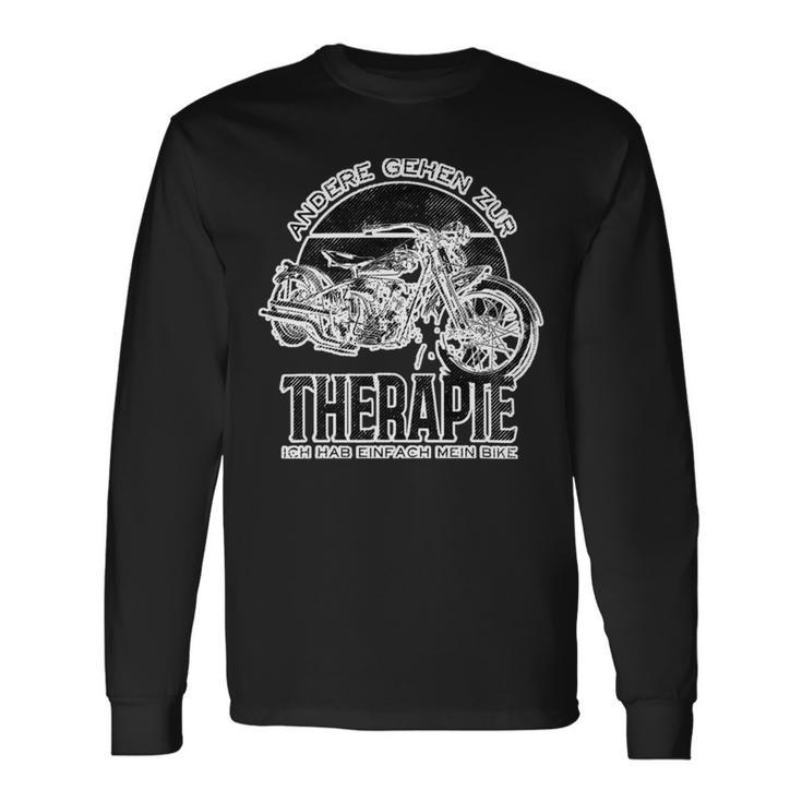 Motorcycles Therapy Ich Hab Einfach 462 Shirt Unisex Long Sleeve