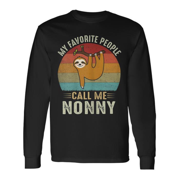 My Favorite People Call Me Nonny  302 Trending Shirt Unisex Long Sleeve