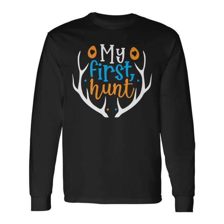 My First Hunt  706 Trending Shirt Unisex Long Sleeve