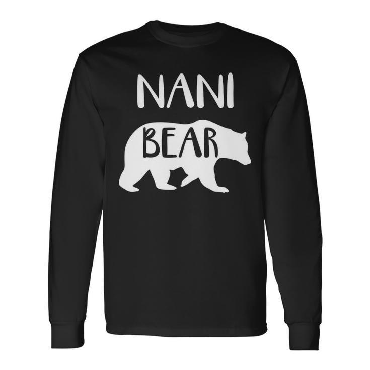 Nani Grandma Nani Bear Long Sleeve T-Shirt