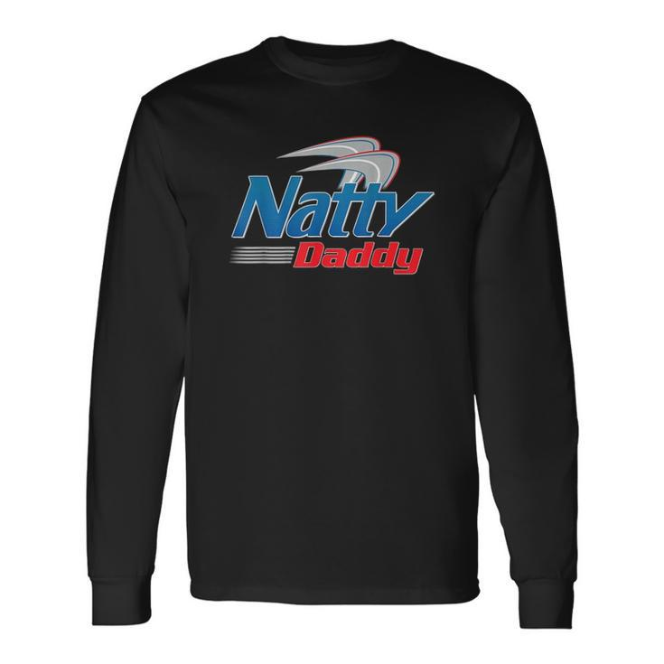Natty Daddy Fathers Day Long Sleeve T-Shirt T-Shirt Gifts ideas