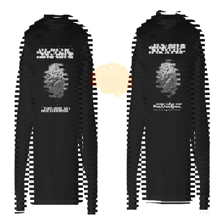 Neuroscience Neurons Studying Neurons Long Sleeve T-Shirt T-Shirt