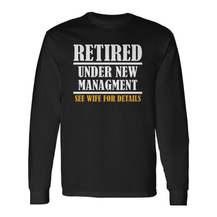 Under New Managment Retirement 2022 Long Sleeve T-Shirt T-Shirt