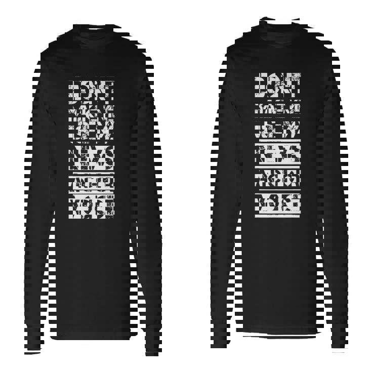 News Anchor Tv Broadcaster Sarcastic Long Sleeve T-Shirt