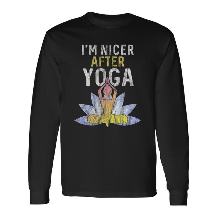Im Nicer After Yoga Zen Meditation Instructor Teacher Long Sleeve T-Shirt T-Shirt