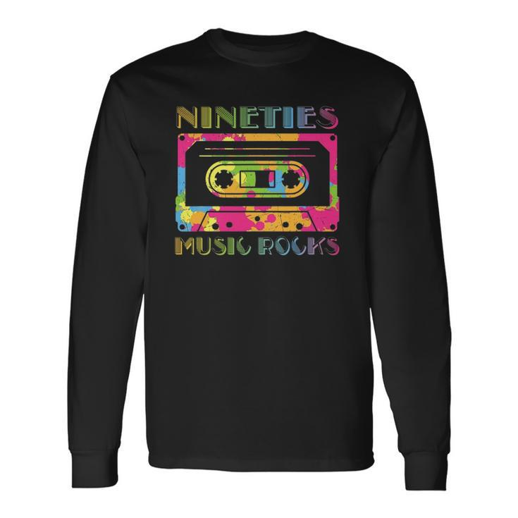 Nineties Cassette Music Rocks- 90S Long Sleeve T-Shirt T-Shirt