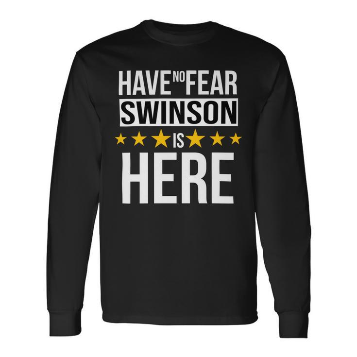 Have No Fear Swinson Is Here Name Long Sleeve T-Shirt