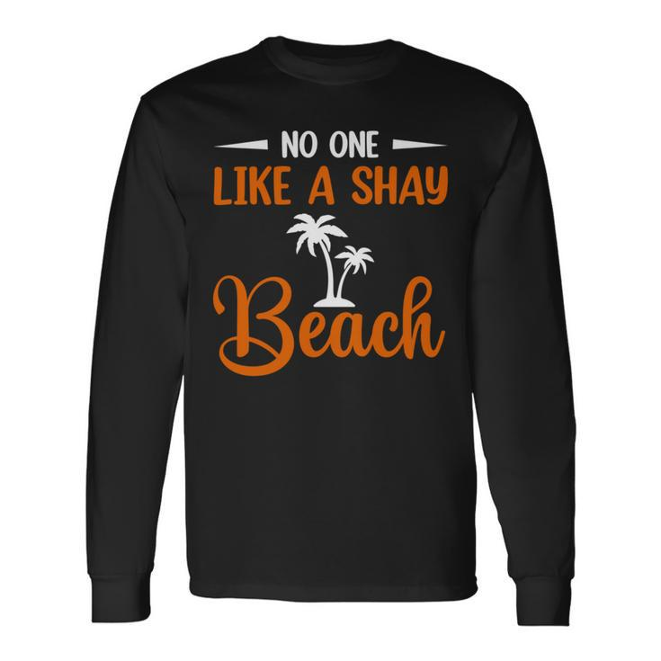 No One Like A Shay Beach Palm Tree Summer Vacation Long Sleeve T-Shirt